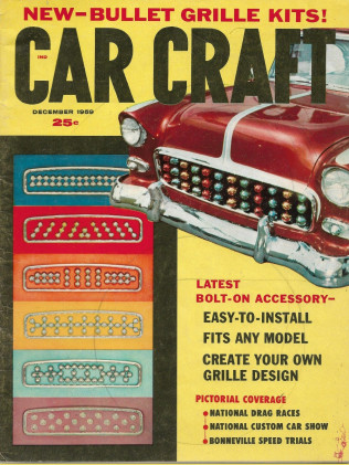 CAR CRAFT 1959 DEC - BULLET GRILLES, '59 BONNEVILLE, '59 PONTIAC, AIR SCOOPS